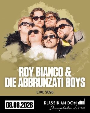 Klassik am Dom: Roy Bianco & Die Abbrunzati Boys