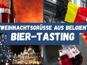 Bier-Tasting: Weihnachtsgrüße aus Belgien