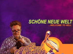 Paul Panzer: Schöne neue Welt – Welcome to Hell