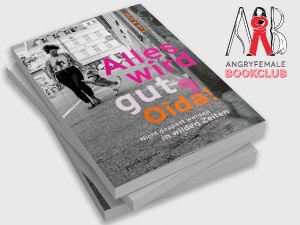 Alles wird gut, Oida!