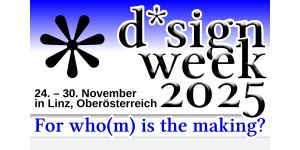 d*sign week 2025: „For who(m) is the making?“
