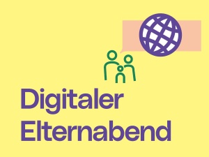 Digitaler Elternabend