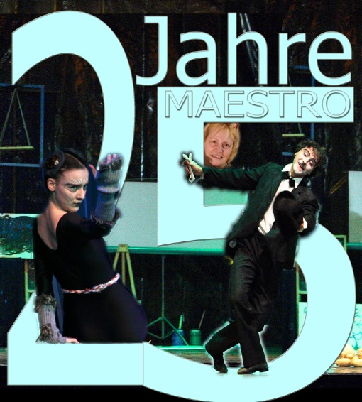 Wir feiern 25 Jahre "Theater MAESTRO"
