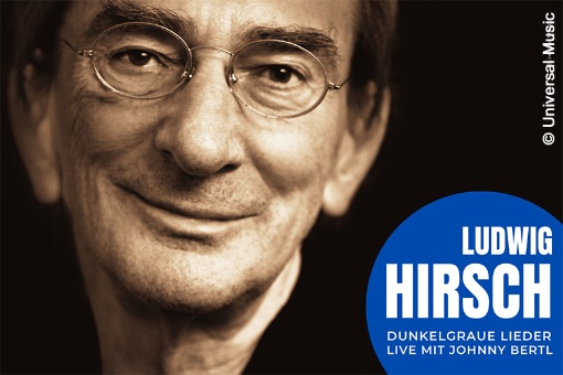 Dunkelgraue Lieder - Ein Abend zu Ehren von Ludwig Hirsch