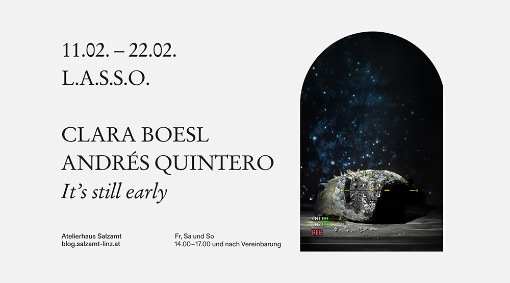 L.A.S.S.O. | Clara Boesl / Andrés Quintero – It’s still early