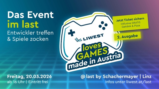 LIWEST loves GAMES made in Austria – das Event im last (2. Ausgabe)